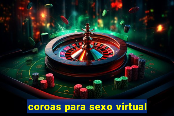 coroas para sexo virtual